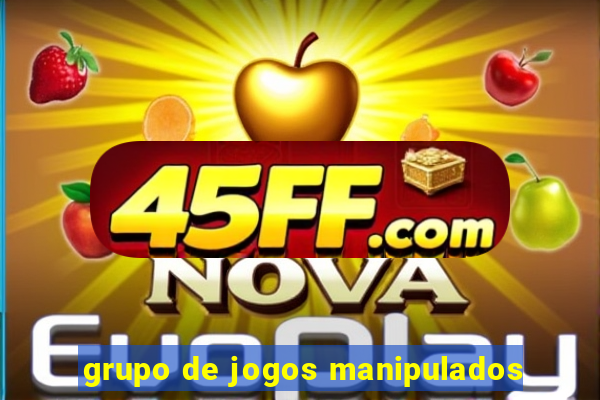 grupo de jogos manipulados